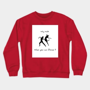 Dance Lover Crewneck Sweatshirt